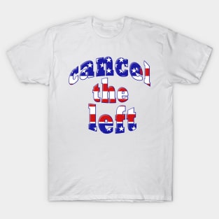 CANCEL THE LEFT Red White Blue Stars Stripes T-Shirt